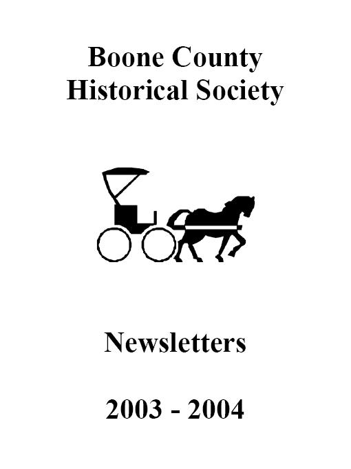 Title details for Boone County Historical Society Newsletters, 2003-2004 by Boone County Historical Society - Available